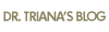Dr. Triana's Blog