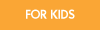 For Kids